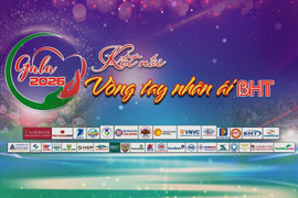 TRỰC TIẾP: Gala "Kết nối Vòng tay nhân ái BHT"