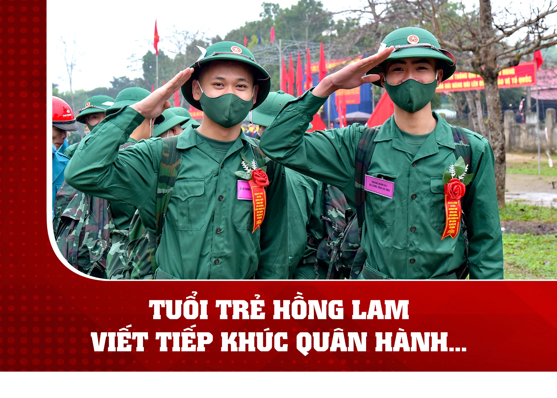 Tuổi trẻ Hồng Lam viết tiếp khúc quân hành