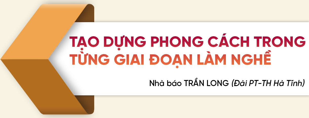 Đam mê và trách nhiệm của người làm báo ở Hà Tĩnh ảnh 8 Đam mê và trách nhiệm của người làm báo ở Hà Tĩnh