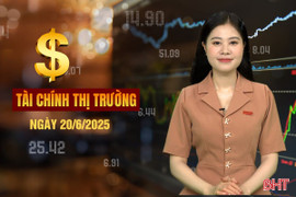 Tài chính thị trường ngày 20/6: Chưa xử phạt hóa đơn điện tử, bỏ thuế khoán từ năm 2026