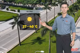 Dự báo thời tiết Hà Tĩnh ngày 28/5: nắng nóng gay gắt