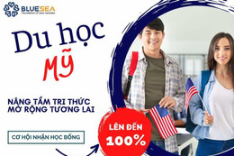 Du học Bluesea – Nơi chắp cánh ước mơ du học Mỹ uy tín và chuyên nghiệp