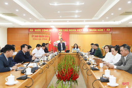 UBND tỉnh nghe báo cáo chuẩn bị Lễ kỷ niệm 260 năm Ngày sinh Đại thi hào Nguyễn Du