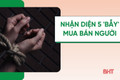[Motion Graphics] Nhận diện 5 'bẫy' mua bán người 