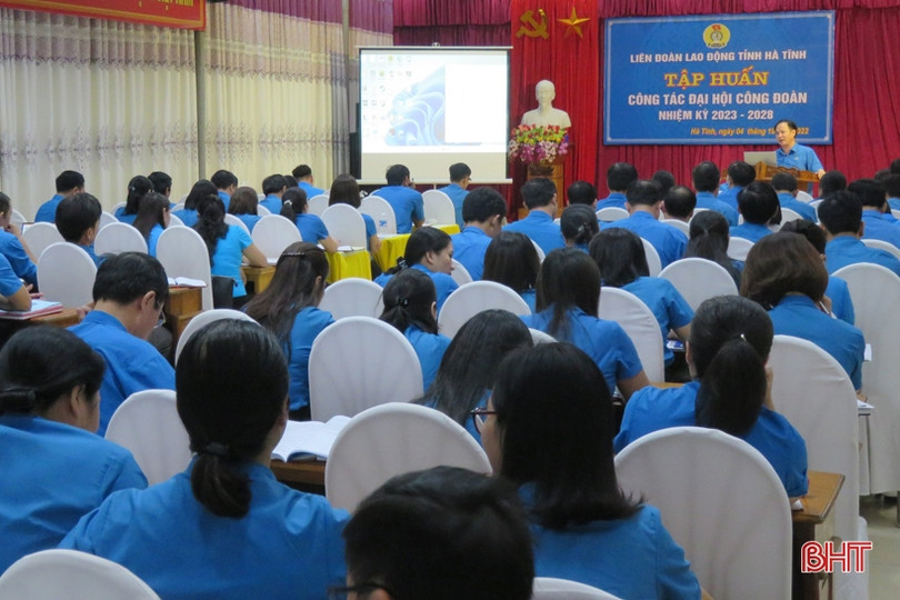 Phổ biến công tác tổ chức đại hội nhiệm kỳ mới cho cán bộ công đoàn Hà Tĩnh