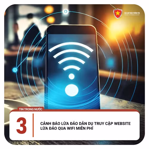 Quảng cáo trên Wi-Fi có thể bị cài mã độc, dẫn đến website lừa đảo. Ảnh: Cục ATTT.