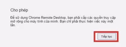 Dùng Chrome Remote Desktop điều khiển máy tính từ xa qua Android: Trong lần đầu tiên mở Chrome Remote Desktop, ứng dụng sẽ đòi hỏi bạn chấp nhận cung cấp một số thông tin cá nhân. Hãy bấm nút “Tiếp tục” (khung đỏ).