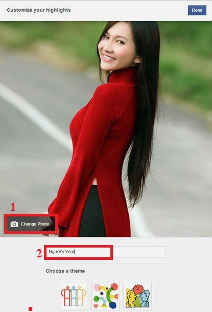 Nhìn lại Facebook 2014 bằng Year in Review: Ngay đầu trang tùy chỉnh, bạn sẽ được chọn ảnh đại diện cho dải ký ức bằng cách bấm nút Change Photo (1), hoặc đặt tiêu đề (2).