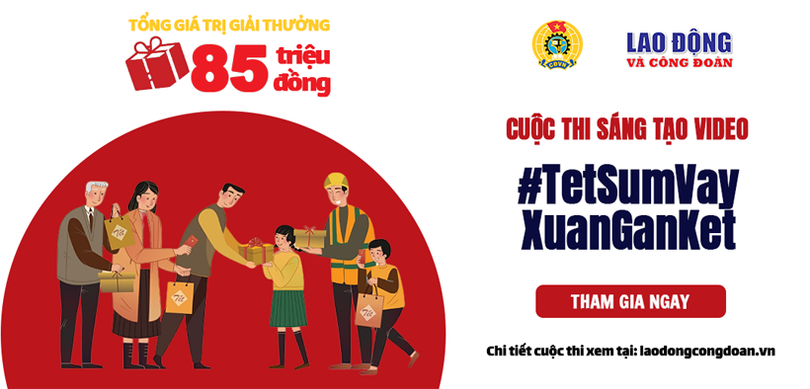 Tích cực hưởng ứng Cuộc thi Sáng tạo video “Tết sum vầy - Xuân gắn kết”