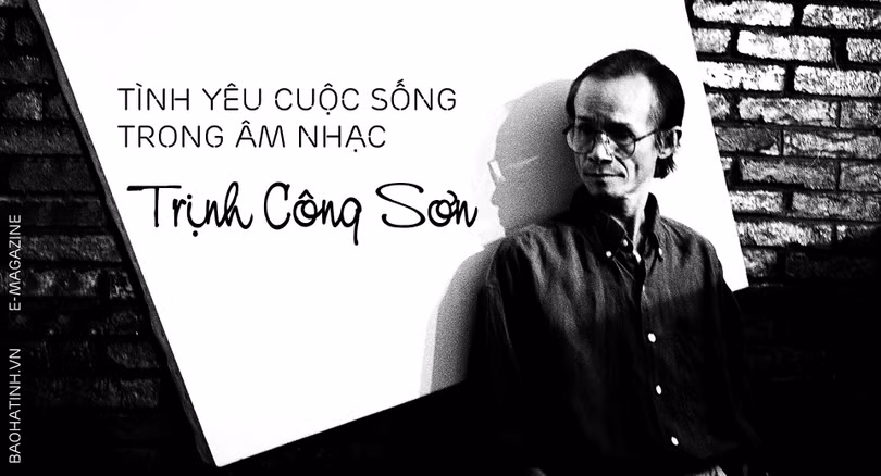 Tình yêu cuộc sống trong âm nhạc Trịnh Công Sơn