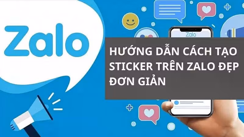 Hướng dẫn cách tạo Sticker trên Zalo ấn tượng