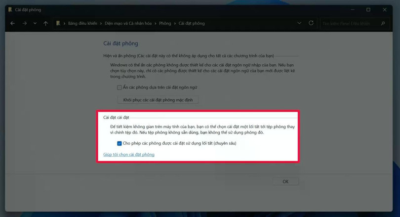 Tích vào Cho phép cài đặt phông chữ bằng lối tắt, bấm OK.