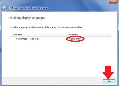 Đổi giao diện tiếng Việt cho Windows: Sau khi cài đặt xong, máy sẽ báo cho bạn. Hãy bấm Next (mũi tên). Đổi giao diện tiếng Việt cho Windows: Sau khi cài đặt xong, máy sẽ báo cho bạn. Hãy bấm Next (mũi tên).