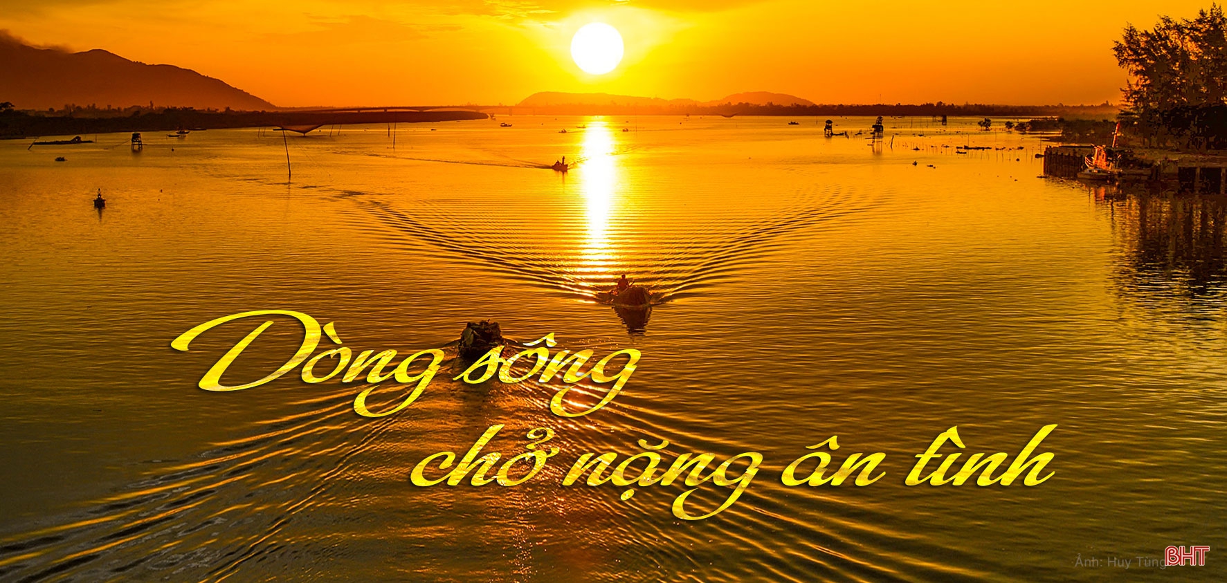 Dòng sông chở nặng ân tình