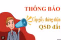 Thông báo về việc hoàn thiện hồ sơ cấp giấy chứng nhận QSD đất