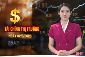Tài chính thị trường ngày 2/6: Gửi tiền ngân hàng nào lãi suất cao nhất?