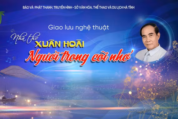 Chương trình giao lưu nghệ thuật: Nhà thơ Xuân Hoài - Người trong cõi nhớ