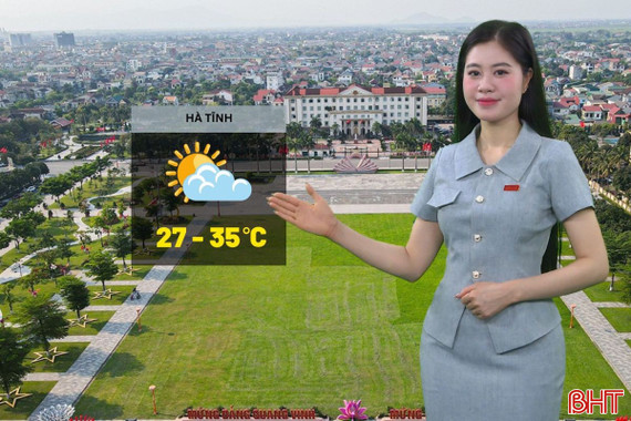 Dự báo thời tiết Hà Tĩnh ngày 7/6: Trời nắng, cao nhất 35 độ C