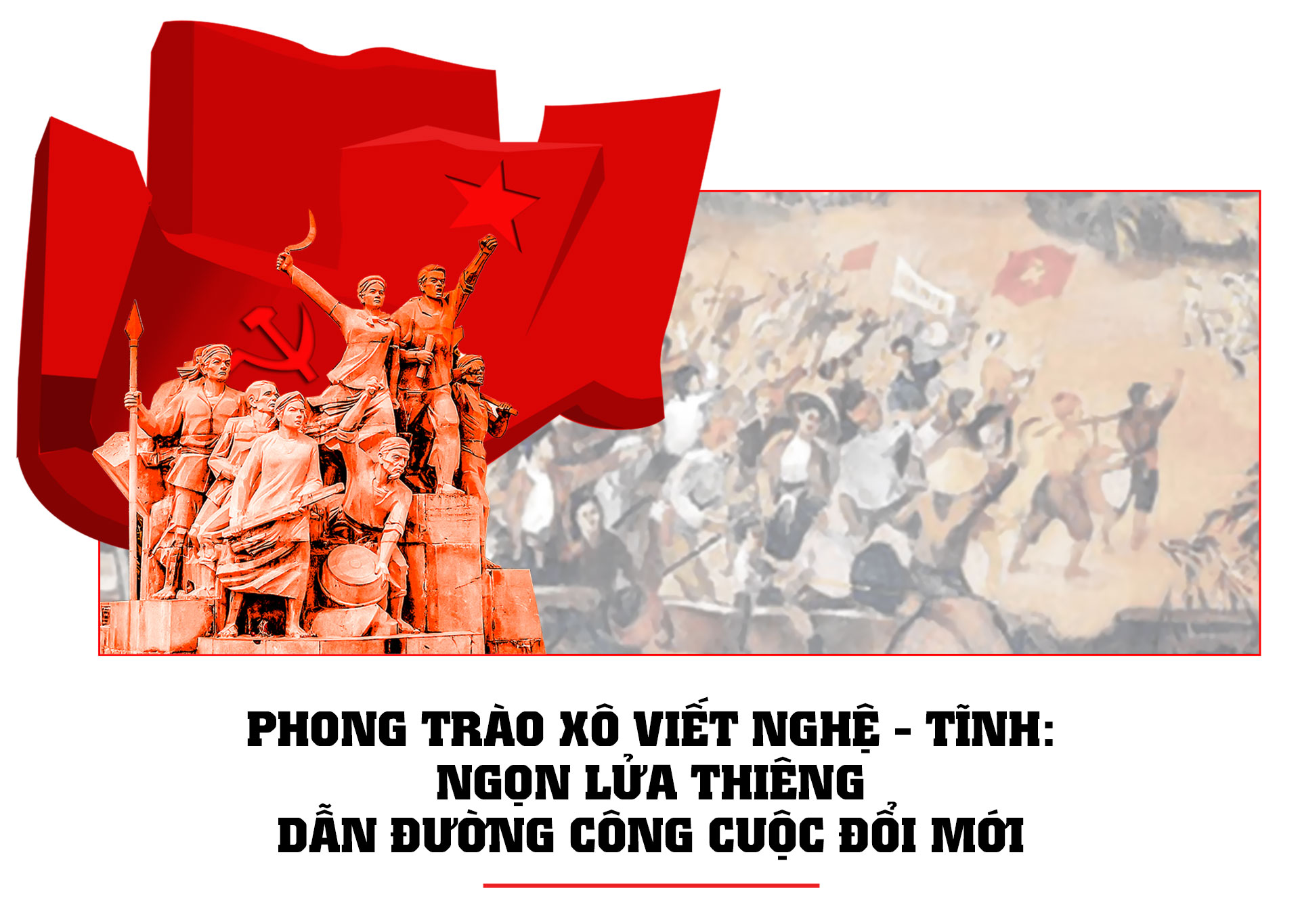 Phong trào Xô viết Nghệ - Tĩnh: Ngọn lửa thiêng dẫn đường công cuộc đổi mới