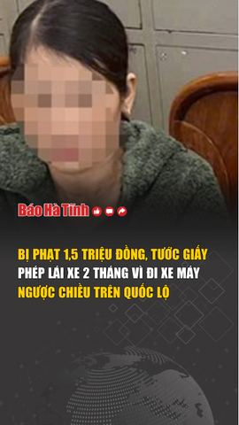 Bị phạt 1,5 triệu đồng, tước giấy phép lái xe 2 tháng vì đi xe máy ngược chiều