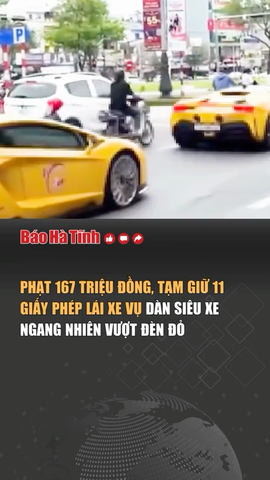 Phạt 167 triệu đồng, tạm giữ 11 GPLX vụ dàn siêu xe ngang nhiên vượt đèn đỏ 