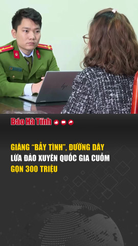 Giăng “bẫy tình”, đường dây lừa đảo xuyên quốc gia cuỗm gọn 300 triệu