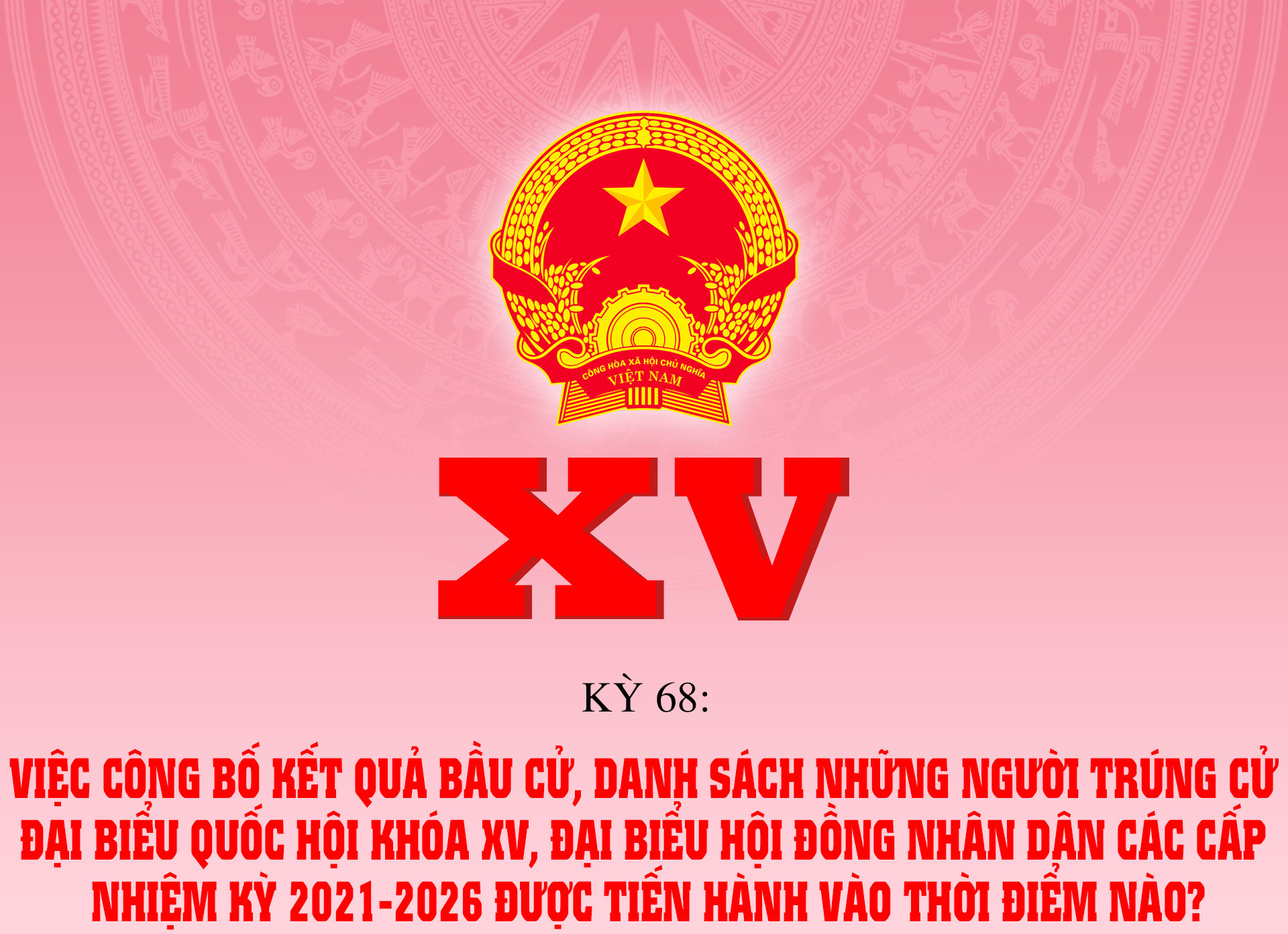Việc công bố kết quả bầu cử, danh sách những người trúng cử ĐBQH, HĐND được tiến hành vào thời điểm nào?