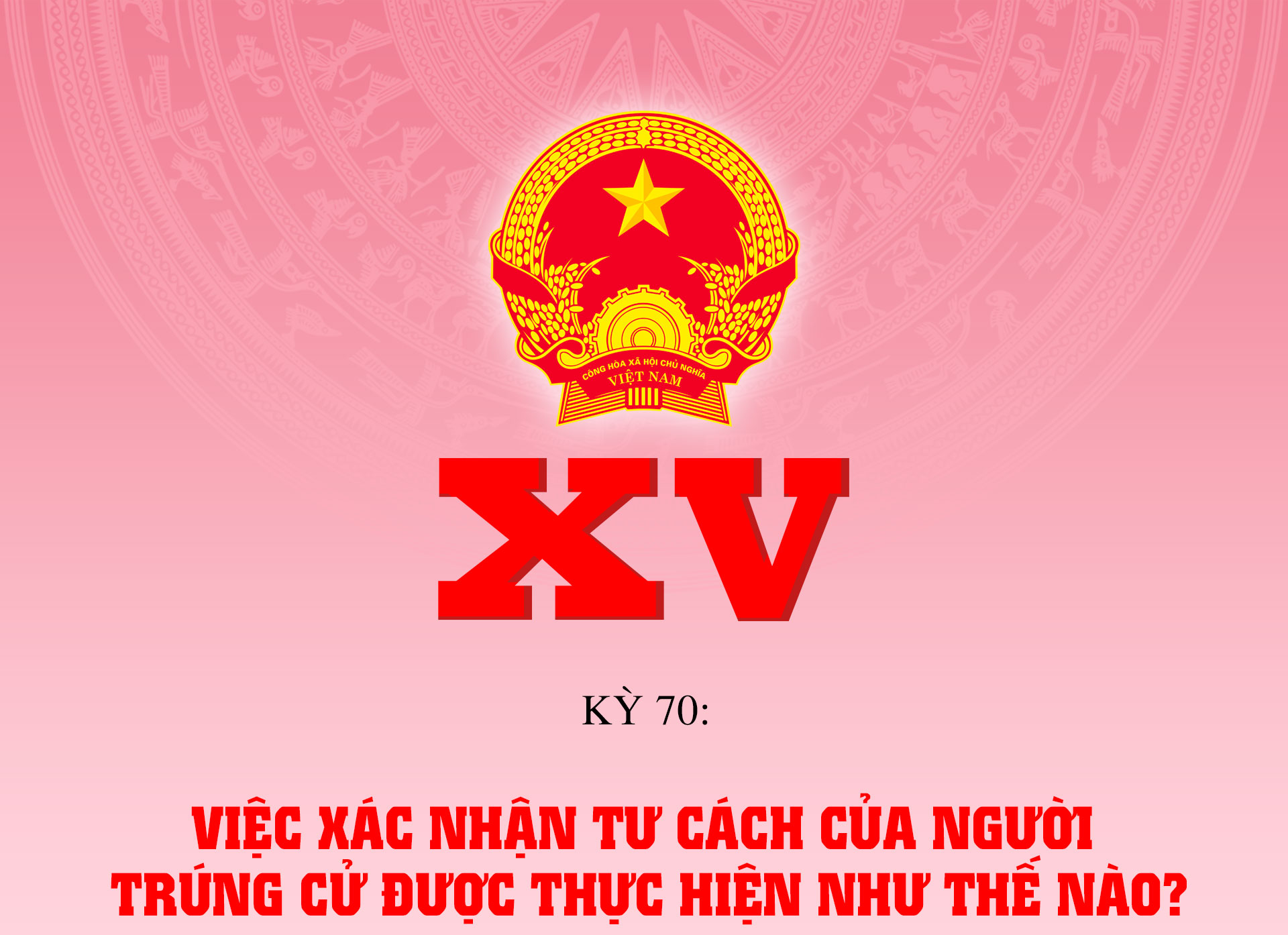 Việc xác nhận tư cách của người trúng cử được thực hiện như thế nào?