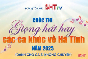 Cuộc thi "Giọng hát hay các ca khúc về Hà Tĩnh" thu hút thí sinh ở nhiều tỉnh, thành
