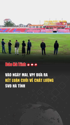 Ngày mai, VPF đưa ra kết luận cuối về chất lượng SVĐ Hà Tĩnh