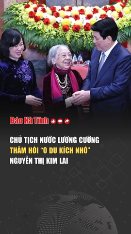 Chủ tịch nước Lương Cường thăm hỏi “O du kích nhỏ” Nguyễn Thị Kim Lai