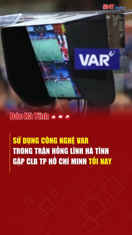 Công nghệ VAR được sử dụng trong trận HLHT gặp CLB TP Hồ Chí Minh