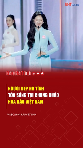 Người đẹp Hà Tĩnh tỏa sáng tại chung khảo Hoa hậu Việt Nam