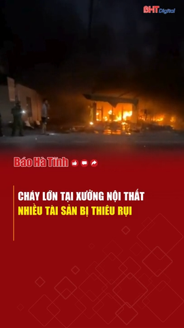 Cháy lớn tại xưởng nội thất ở Nghi Xuân thiêu rụi nhiều tài sản