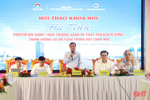 Hội thảo khoa học Hà Tĩnh chuyển đổi xanh, tăng trưởng xanh để phát triển bền vững