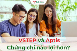 So sánh chứng chỉ VSTEP và Aptis: Nên học và thi chứng chỉ nào?