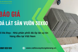 Giá đá lát sân vườn 30x60 chi tiết, cập nhật mới nhất