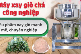 Giờ đây, làm giò chả ngon như nghệ nhân chỉ với 1 nút bấm