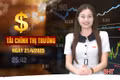 Tài chính thị trường ngày 21/4: Vì sao giá vàng liên tục “nhảy múa”?