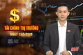 Tài chính thị trường ngày 15/5: Đề xuất phân bổ dần khoản lỗ của EVN vào giá điện