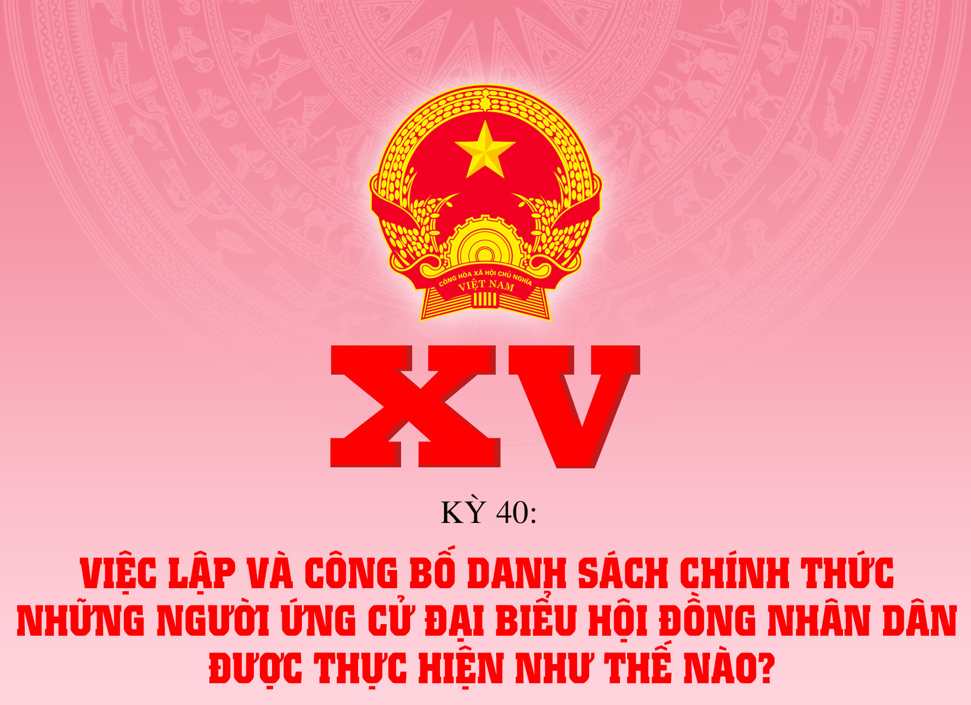 Việc lập và công bố danh sách chính thức những người ứng cử đại biểu HĐND được thực hiện như thế nào?