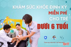 Khám sức khỏe định kỳ miễn phí cho trẻ dưới 6 tuổi