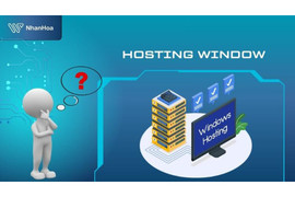 Hosting Windows là gì? Vì sao website Việt tin chọn hosting Nhân Hòa?