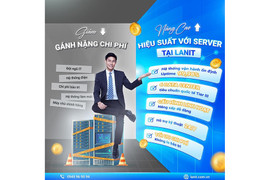 Cloud VPS Việt – chọn LANIT để doanh nghiệp an tâm phát triển