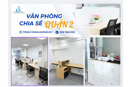 Giải pháp văn phòng chia sẻ tại Quận 2 (cũ): Bước đi tinh gọn cho doanh nghiệp vừa và nhỏ