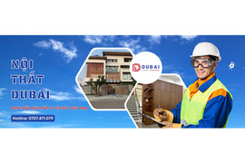 Nội thất DUBAI - đơn vị thiết kế và thi công nội thất chung cư trọn gói uy tín
