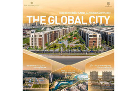 The Global City: Điểm đến lý tưởng để trải nghiệm cuộc sống thượng lưu