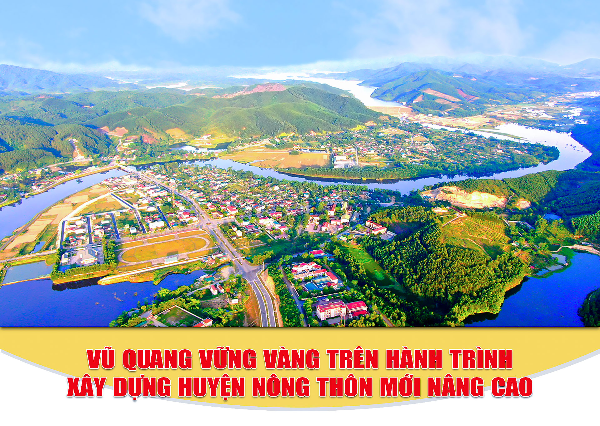 Vũ Quang vững vàng trên hành trình xây dựng huyện nông thôn mới nâng cao