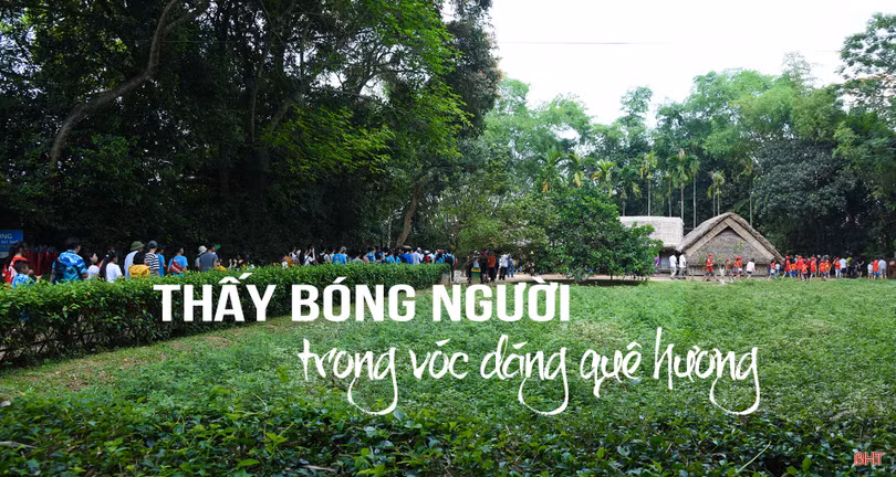Thấy bóng Người trong vóc dáng quê hương