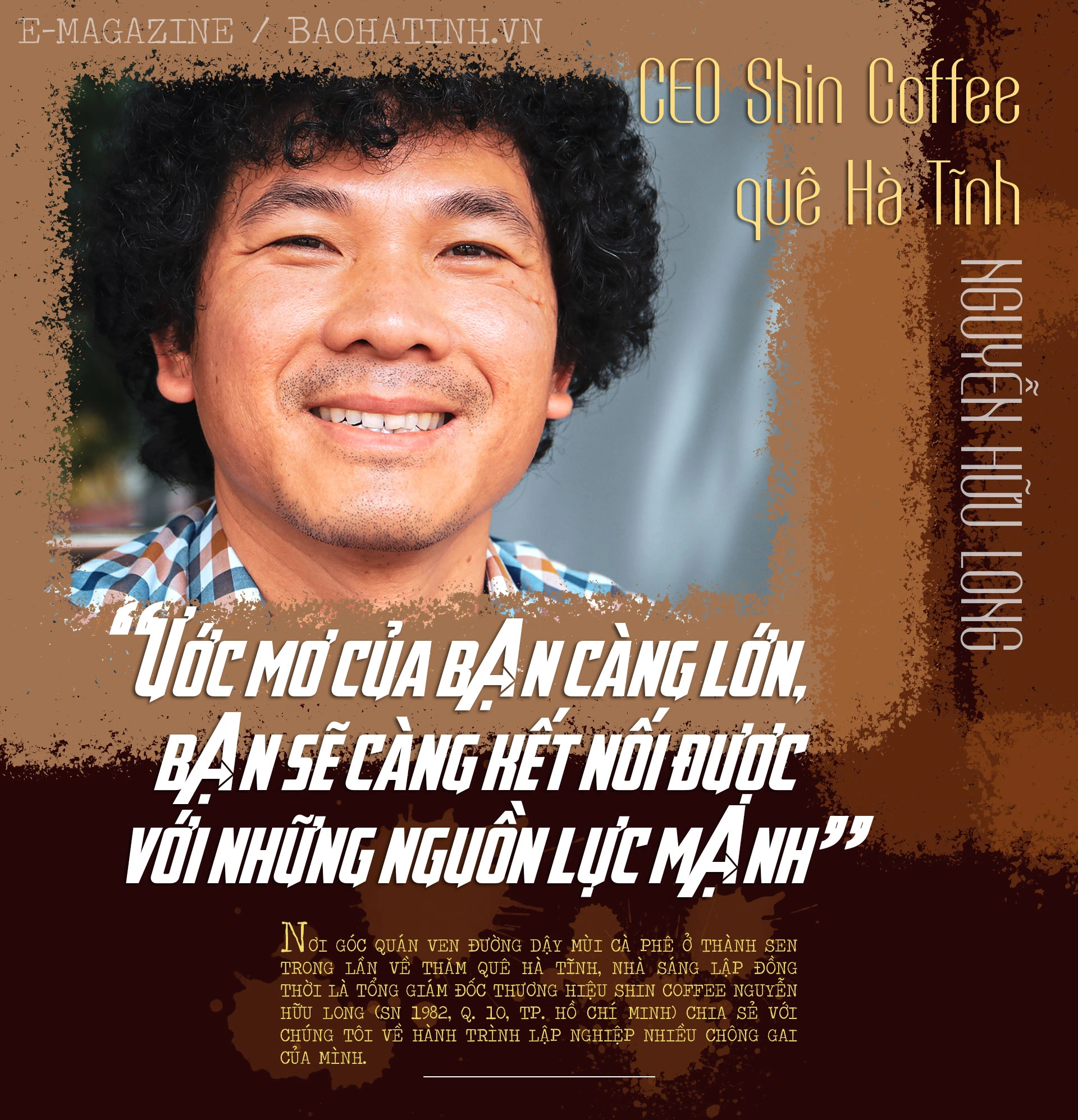 CEO Shin Coffee quê Hà Tĩnh: “Ước mơ của bạn càng lớn, bạn sẽ càng kết nối được với những nguồn lực mạnh”